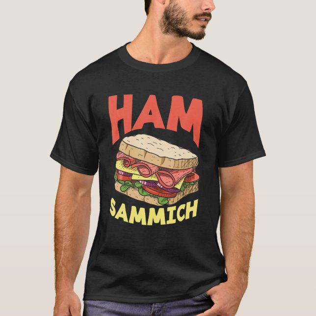 Ham Sammich Ham Sandwich Älskare Funny Sandwich T Shirt (Framsida)