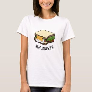 Ham Sandwich Cute Hamster Pun T Shirt