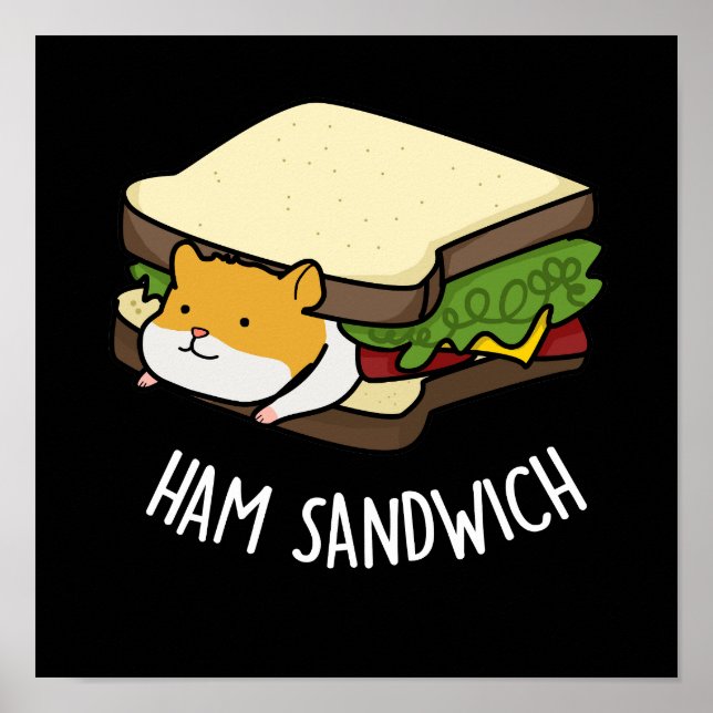 Ham Sandwich Funny Hamster Pun Mörk BG Poster (Framsidan)