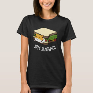 Ham Sandwich Funny Hamster Pun Mörk BG T Shirt