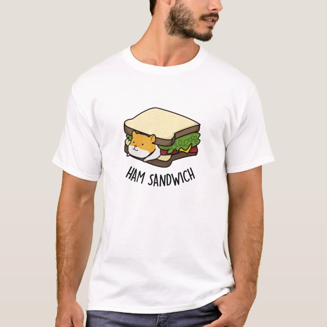 Ham Sandwich Funny Hamster Pun T Shirt (Framsida)