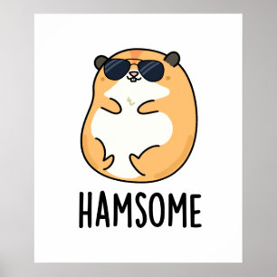 Ham-some Funny Handsome Hamster Pun Poster
