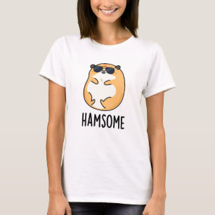 Ham-some Funny Handsome Hamster Pun T Shirt