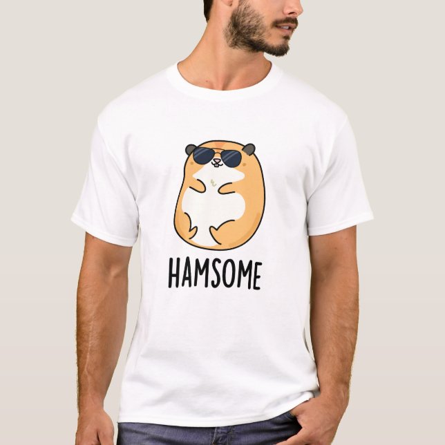 Ham-some Funny Handsome Hamster Pun T Shirt (Framsida)