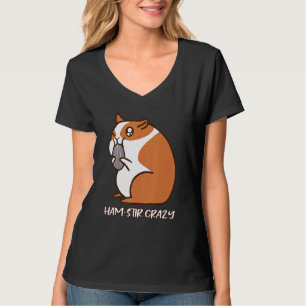 Ham Stir Crazy Fluffy Hamster Cheeks Mat Pun T Shirt