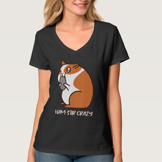 Ham Stir Crazy Fluffy Hamster Cheeks Mat Pun T Shirt (Framsida)