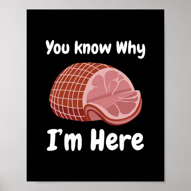 Ham You Know Why I'm Here Thanksgiving Pork  Poster (Framsidan)