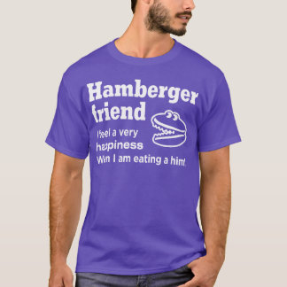 Hamberger Friend Engrish Poorlyranslated Girl T Shirt