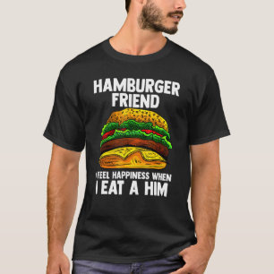 Hamberger Friend jag känner lycka när jag äter en T Shirt