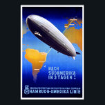 Hamburg-Amerika Linie Art Deco Poster<br><div class="desc">Nach Südamerika i 3 Tagen! Sydamerika om tre dagar! En artikel Deco-reklam poster från 1937 som visar Graf Zeppelin och karta på sträckan från Friedrichshafen till Buenos Aires. Bilden har ett 2:3-proportioner. Vårt vintage affisch är det mest noggrant återställda poster på Zazzle.</div>