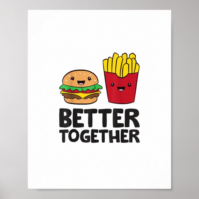 Hamburger and French Fries Love Fast Food Better T Poster (Framsidan)