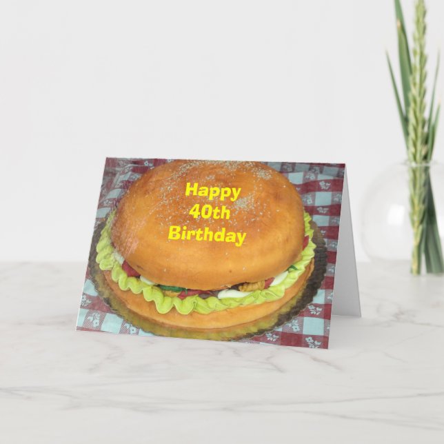 HAMBURGER CAKE FÖR DIN "40:e" BIRTHDAY Kort (Framsida)