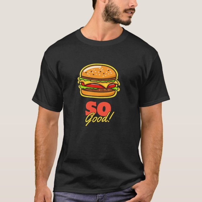 Hamburger So Bra! T Shirt (Framsida)