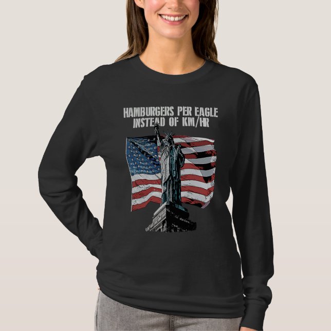 Hamburgers Per Eagle Instead  Patriotic Humor T Shirt (Framsida)