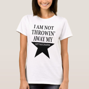 Hamilton - jag kastar inte bort min hett t shirt