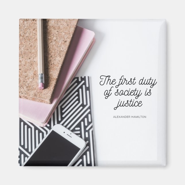 Hamilton Justice Duty Society Inspirational Quote Magnet (Framsidan)