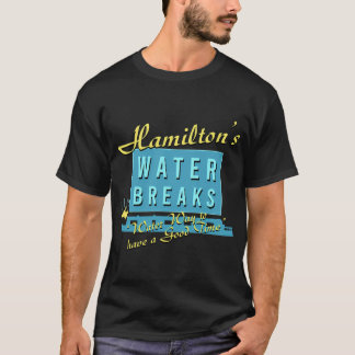 Hamiltons Water Breaks - Vattenvägen att ha det br T Shirt