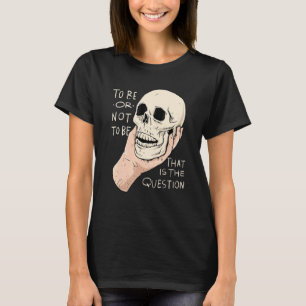 Hamlet-citat Att vara eller inte vara design T Shirt
