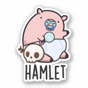 Hamlet Funny Shakepear Baby Pig Pun Klistermärken