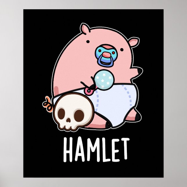 Hamlet Funny Shakepear Baby Pig Pun Mörk BG Poster (Framsidan)