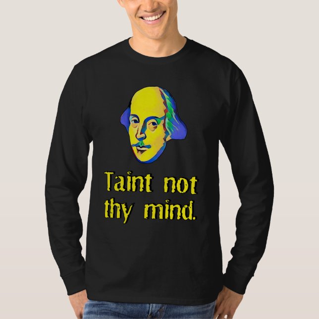 Hamlet Ghost Taint Not Thy Mind Shakespearean Quot T Shirt (Framsida)