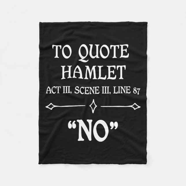 Hamlet Quote Sarcastic Funny Gift Actors Theatre  Fleecefilt (Framsidan)