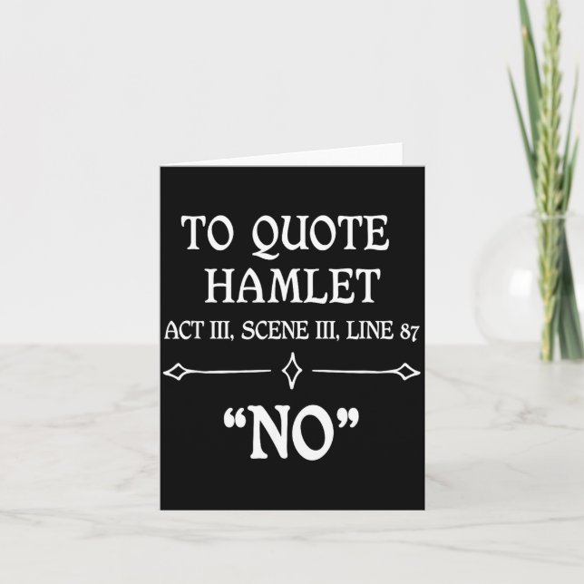 Hamlet Quote Sarcastic Funny Gift Actors Theatre  Kort (Framsida)