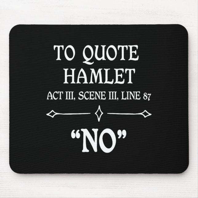 Hamlet Quote Sarcastic Funny Gift Actors Theatre  Musmatta (Framsidan)