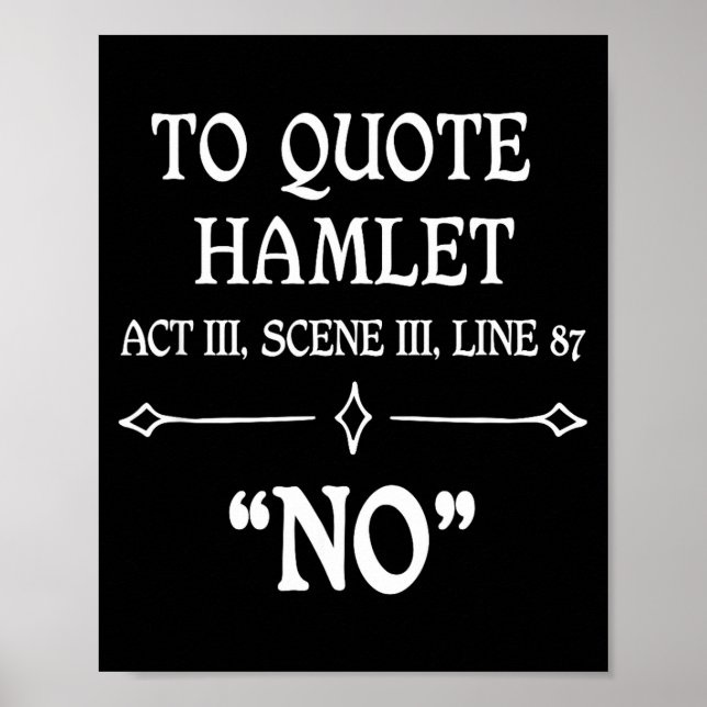 Hamlet Quote Sarcastic Funny Gift Actors Theatre  Poster (Framsidan)