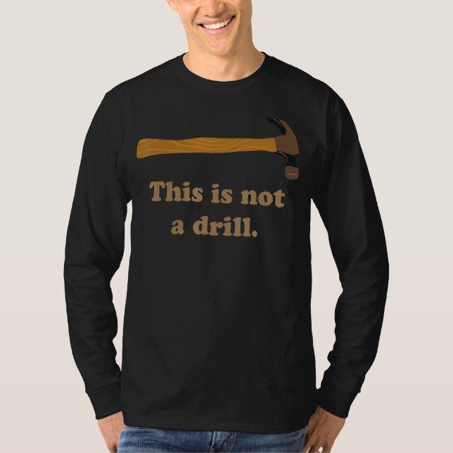 Hammer Det här är inte ett borrkärl T Shirt (Framsida)