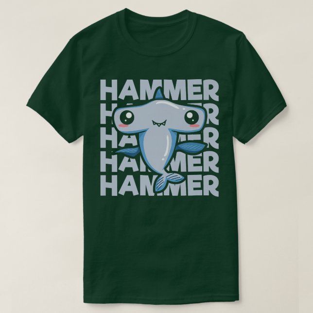 Hammer Quote for a Hammerhead Shark Älskare T Shirt (Design framsida)