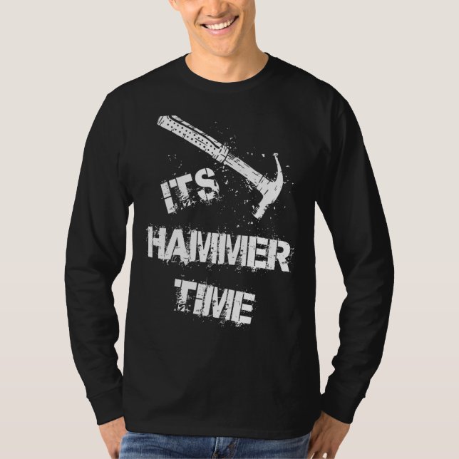 Hammer Time Carpenter Tradesmen T Shirt (Framsida)