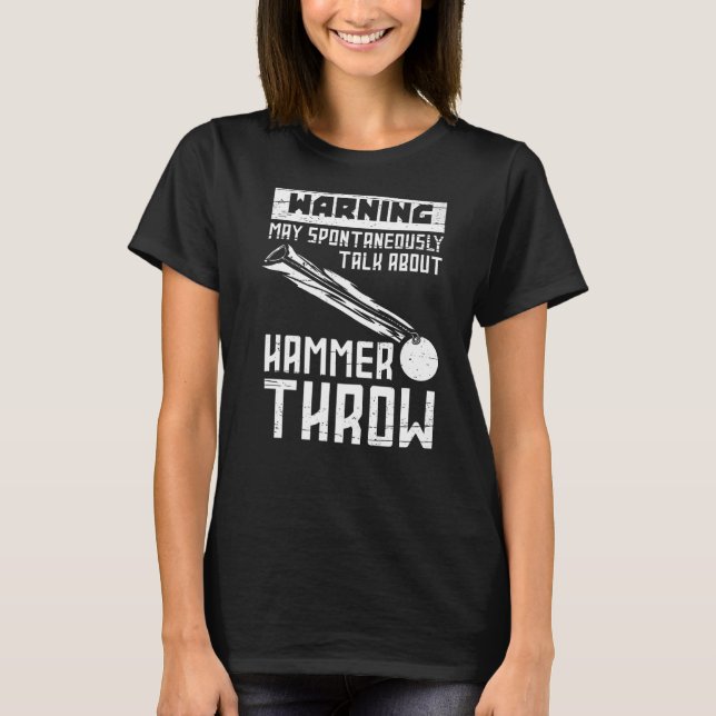Hammerdragning och Fält Boll Thrower Tåg T Shirt (Framsida)