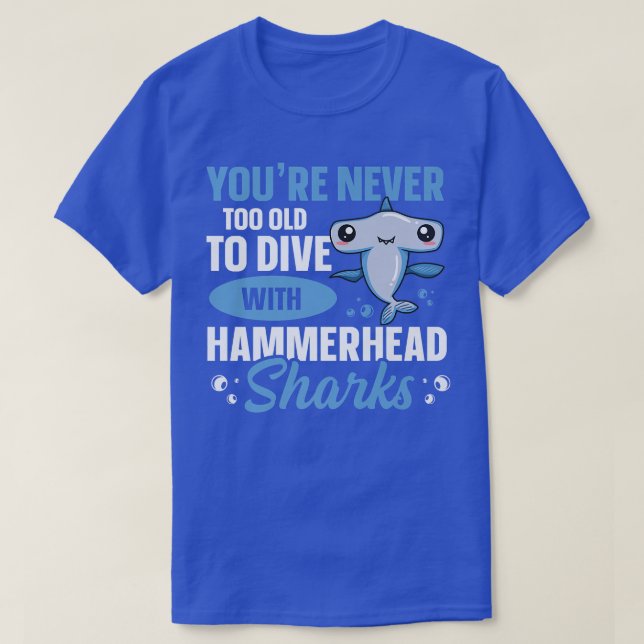 Hammerhead Shark Diving Quote for a Hammerhead Sha T Shirt (Design framsida)