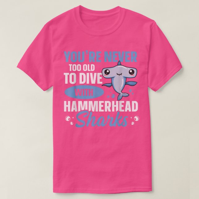 Hammerhead Shark Diving Quote for a Hammerhead Sha T Shirt (Design framsida)