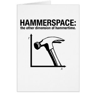 hammerspace: annat dimensionerar av hammertime. hälsningskort