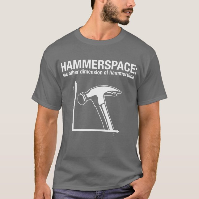 hammerspace: annat dimensionerar av hammertime. t shirt (Framsida)