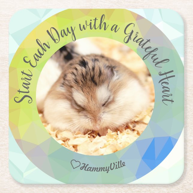 HammyVille - Cute Hamster startar varje dag tacksa Underlägg Papper Kvadrat (Framsidan)
