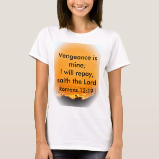 Hämnd är min; Jag ska återbetalar, saith lorden T-shirt