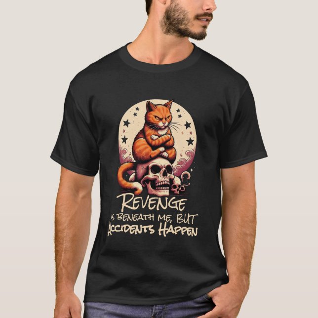 Hämnd är under mig, Olyckor Händer, Katt Citat T Shirt (Framsida)