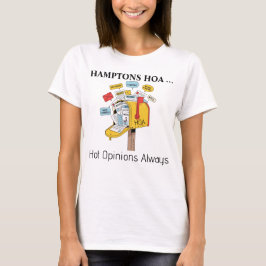 Hamptons HOA: Hetaste åsikter alltid tee-shirt T Shirt