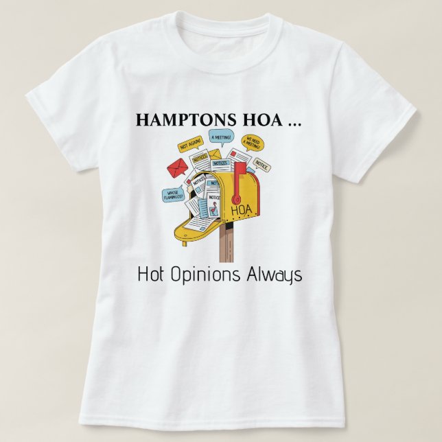 Hamptons HOA: Hot Opinions Always Tee Shirt (Design framsida)