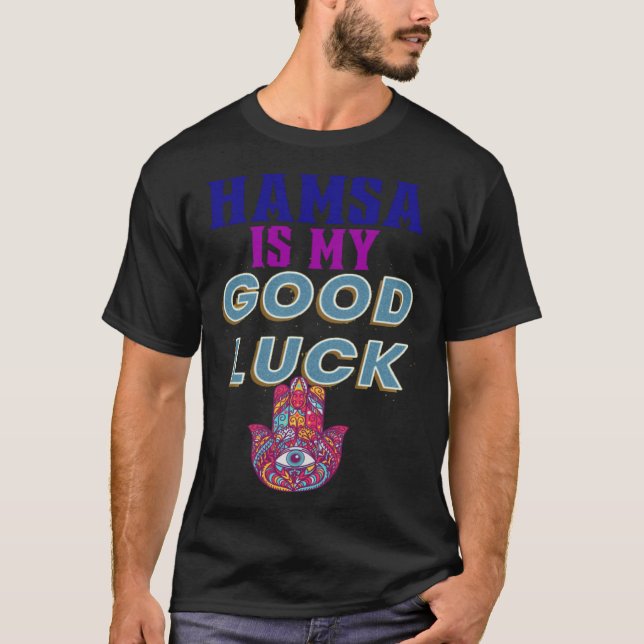 HAMSA IS MY GOOD LUCK for Men Women Kids Seniors T Shirt (Framsida)