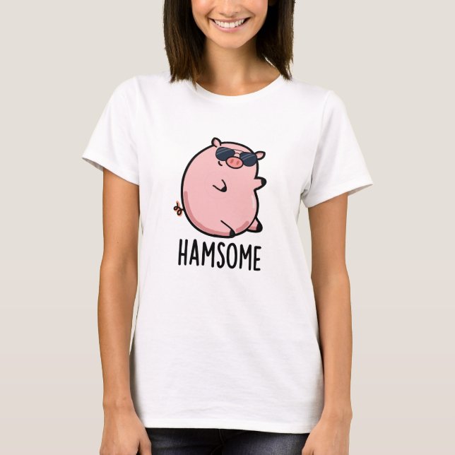 Hamsome Funny Gris Pun T Shirt (Framsida)