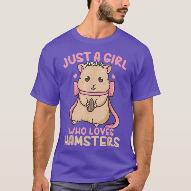 Hamster är bara en flicka som Kärlek Hamsters T Shirt (Framsida)