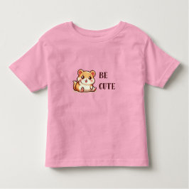 Hamster - Be Cute T Shirt
