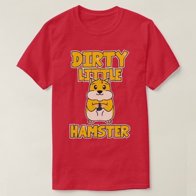 Hamster Dirty Little Hamster T Shirt (Design framsida)