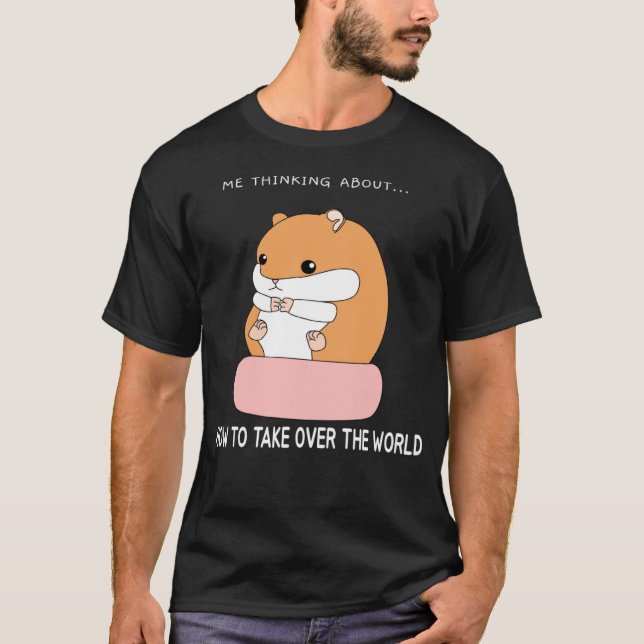 Hamster How to Take Over the World T Shirt (Framsida)