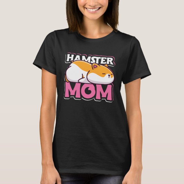 Hamster Mom Dwarf Syrian European Golden Lover Ham T Shirt (Framsida)