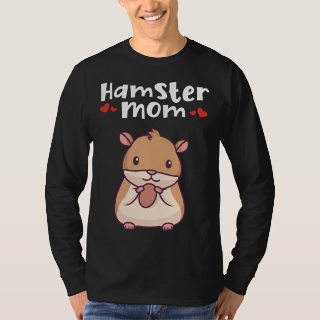 Hamster Mom Dwarf Syrian Golden European  Hamster T Shirt (Framsida)